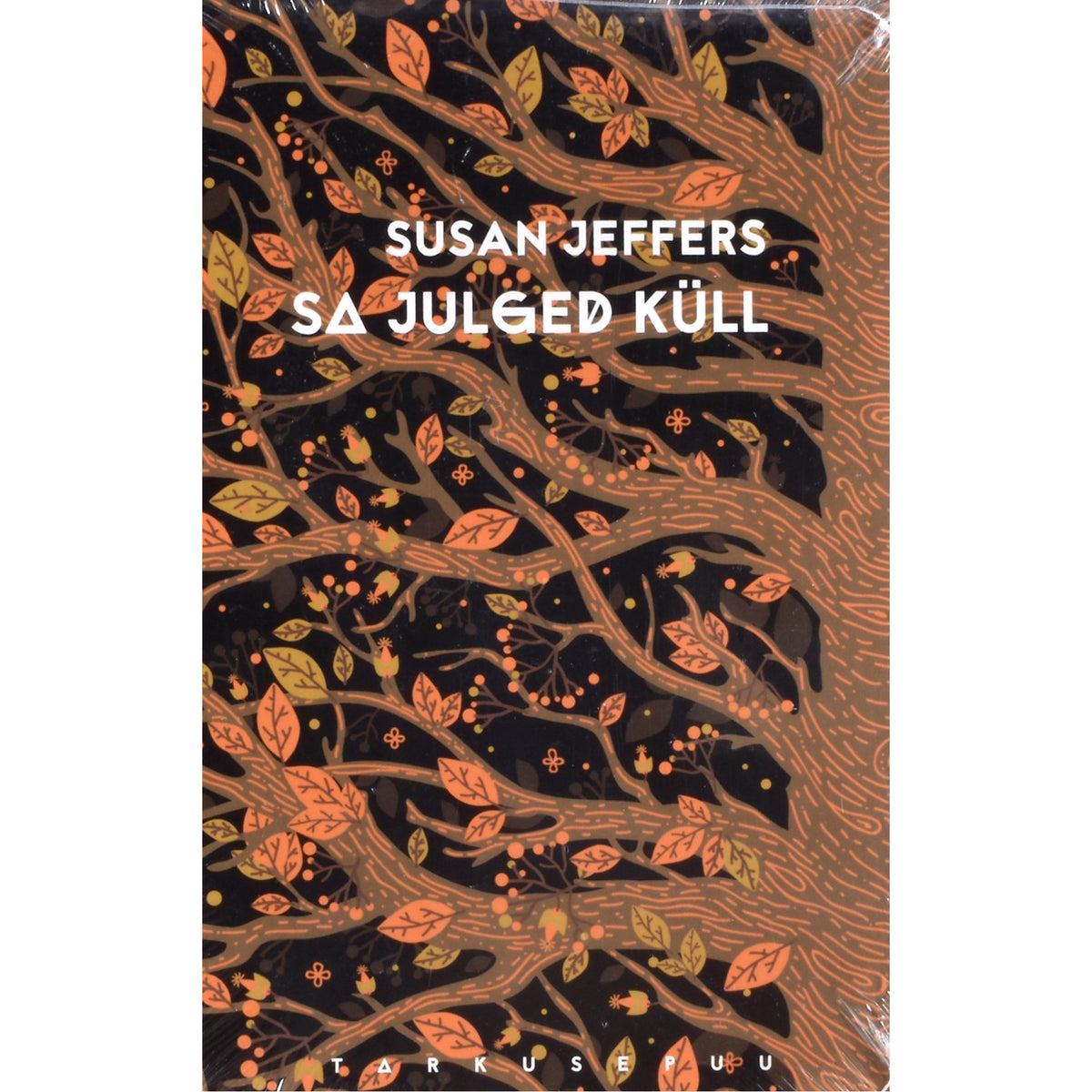 Susan Jeffers. Sa julged küll