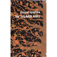 Susan Jeffers Sa julged küll