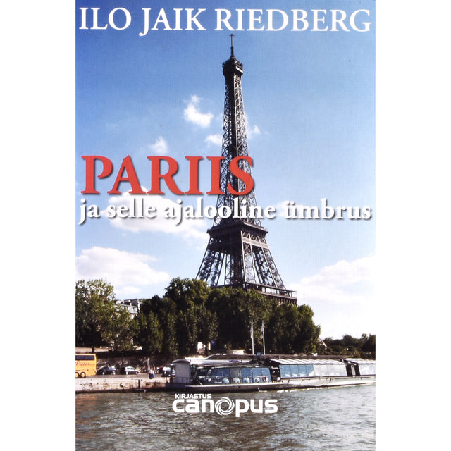 Ilo Jaik Riedberg. Pariis ja selle ajalooline ümbrus