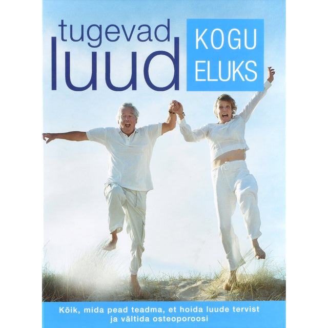 Tugevad luud kogu eluks
