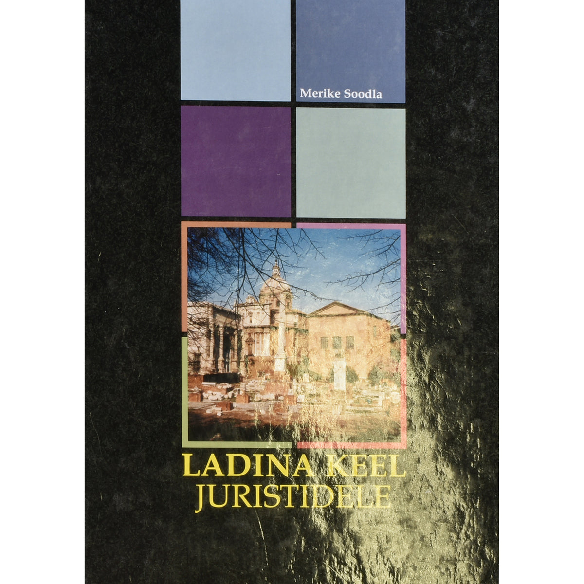 Merike Soodla. Ladina keel juristidele