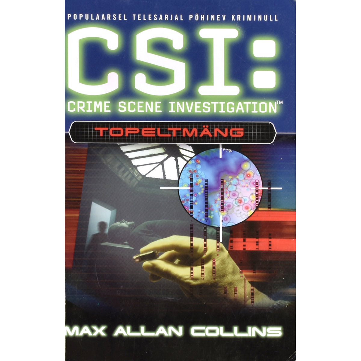 Max Allan Collins. CSI: Topeltmäng