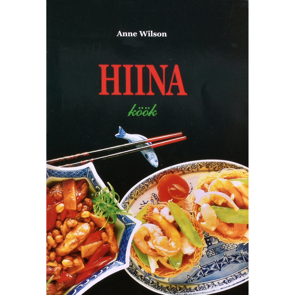 Anne Wilson. Hiina köök