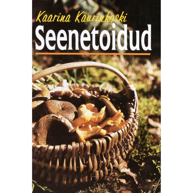 Kaarina Kaurinkoski. Seenetoidud