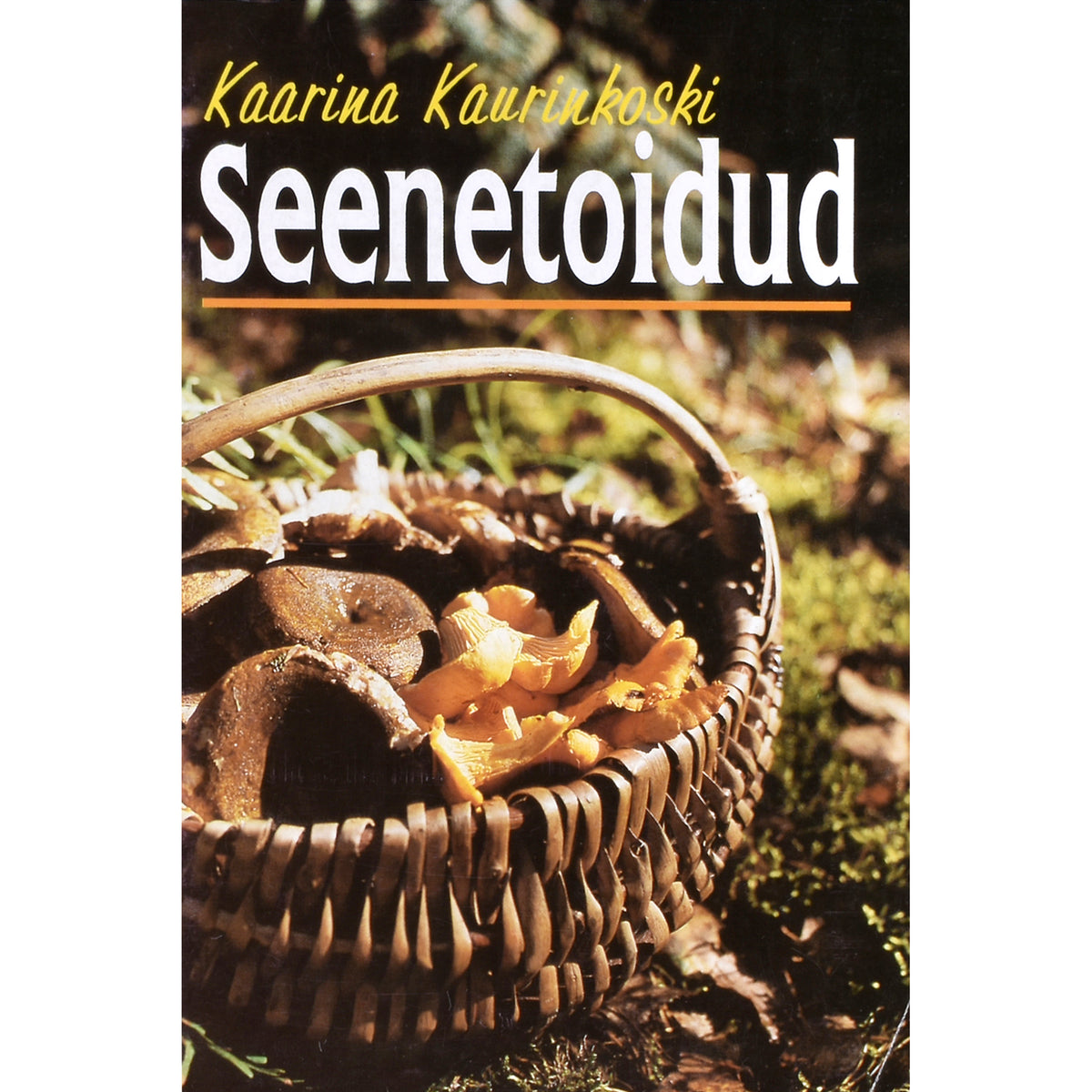 Kaarina Kaurinkoski. Seenetoidud
