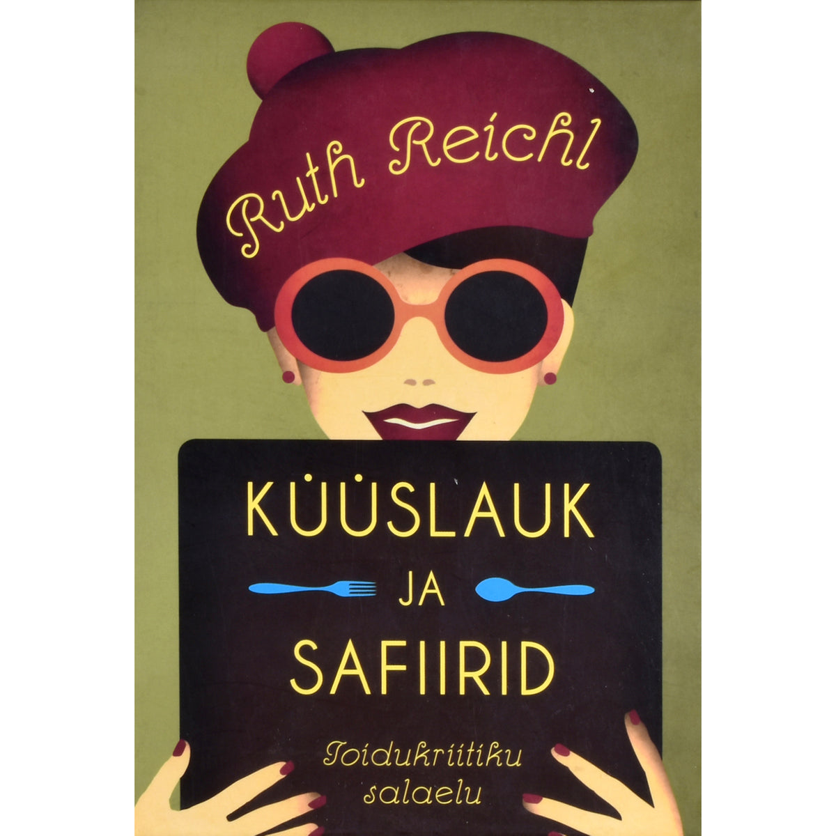 Ruth Reichl. Küüslauk ja safiirid