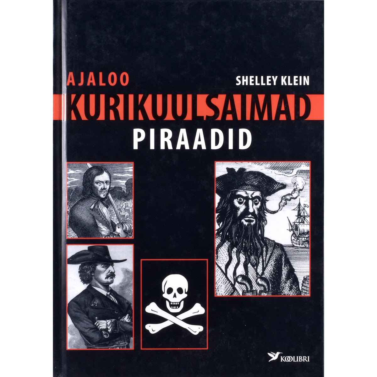 Shelley Klein. Ajaloo kurikuulsaimad piraadid