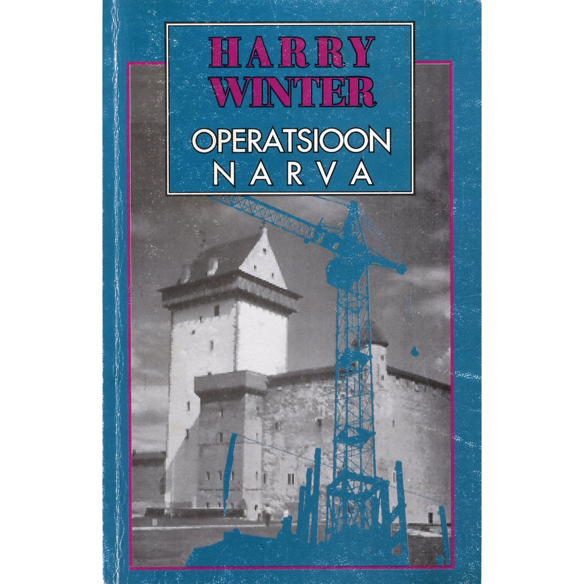 Harry Winter. Operatsioon Narva