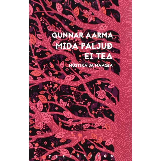 Gunnar Aarma. Mida paljud ei tea. Müstika ja maagia
