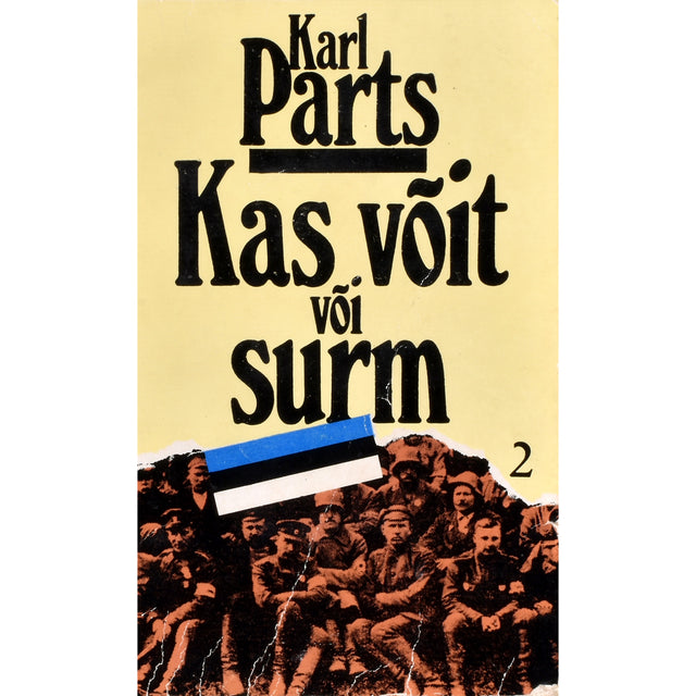 Karl Parts. Kas võit või surm 2. osa