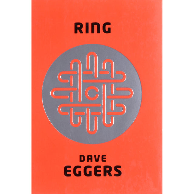 Dave Eggers. Ring