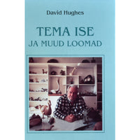 David Hughes Tema ise ja muud loomad