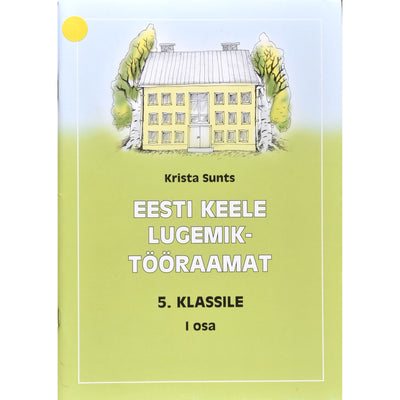 Krista Sunts Eesti keele lugemik-tööraamat 5. klassile 1. osa