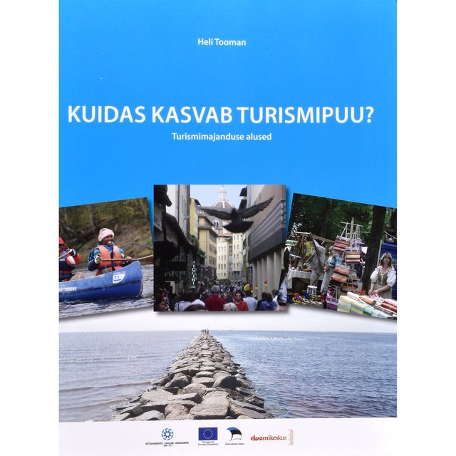 Heli Tooman. Kuidas kasvab turismipuu?