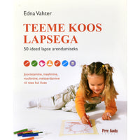 Edna Vahter Teeme koos lapsega