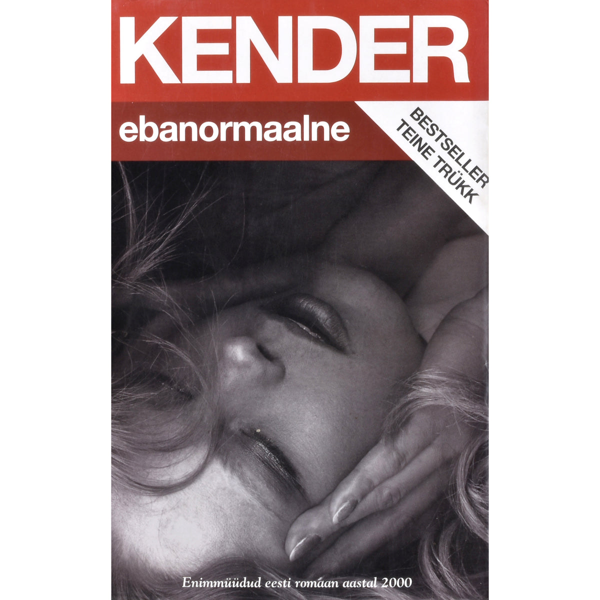 Kaur Kender. Ebanormaalne