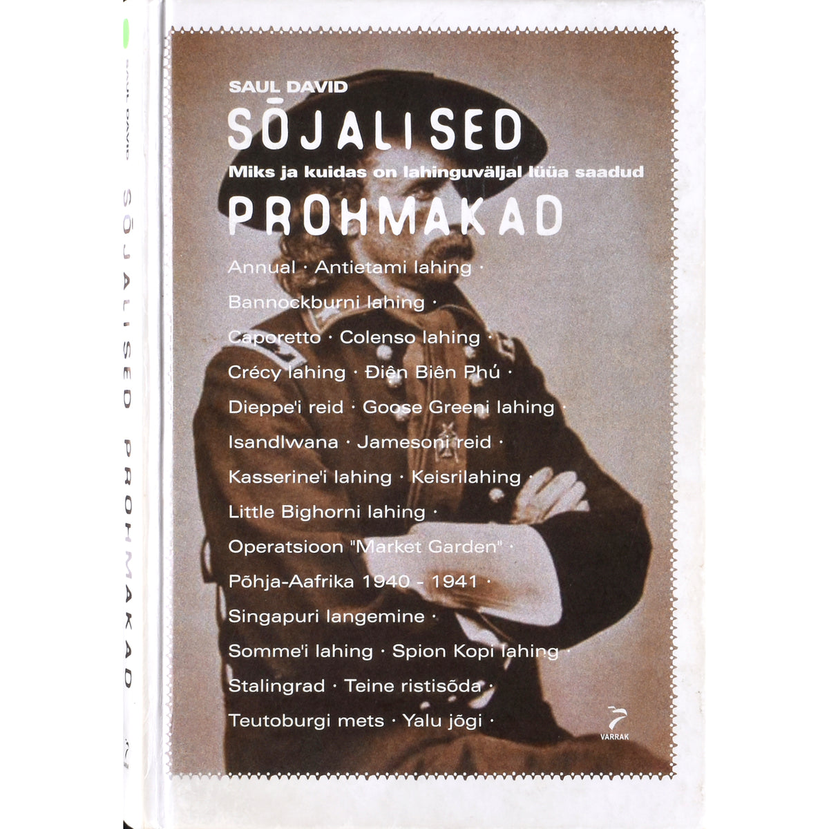 Saul David. Sõjalised prohmakad