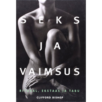 Clifford Bishop Seks ja vaimsus
