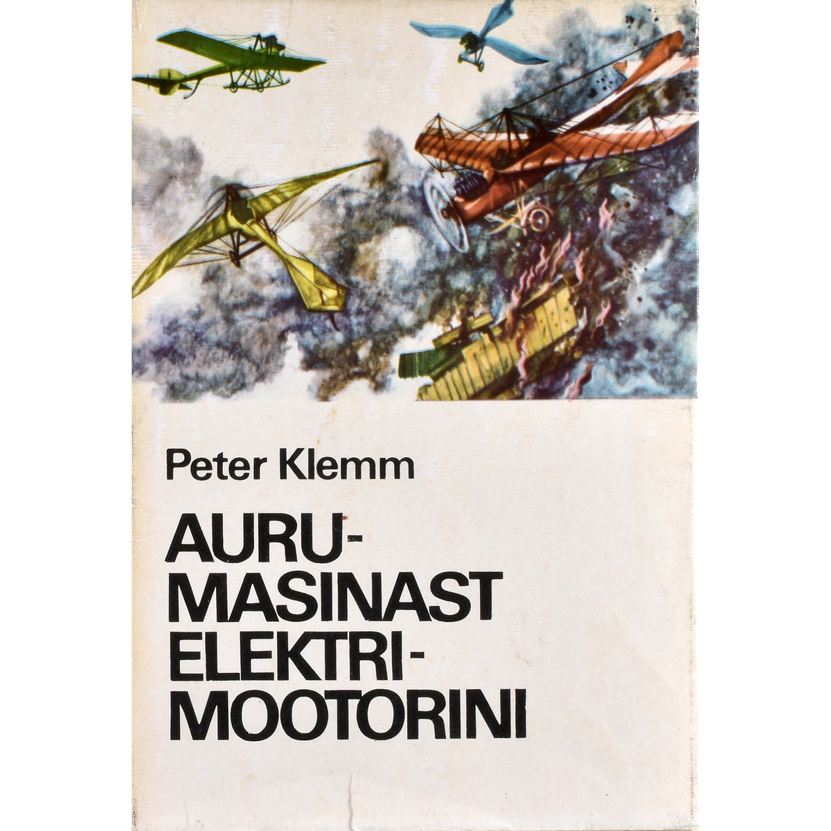 Peter Klemm. Aurumasinast elektrimootorini