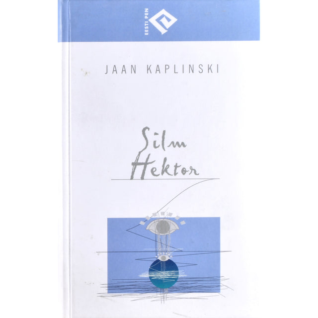Jaan Kaplinski. Silm. Hektor
