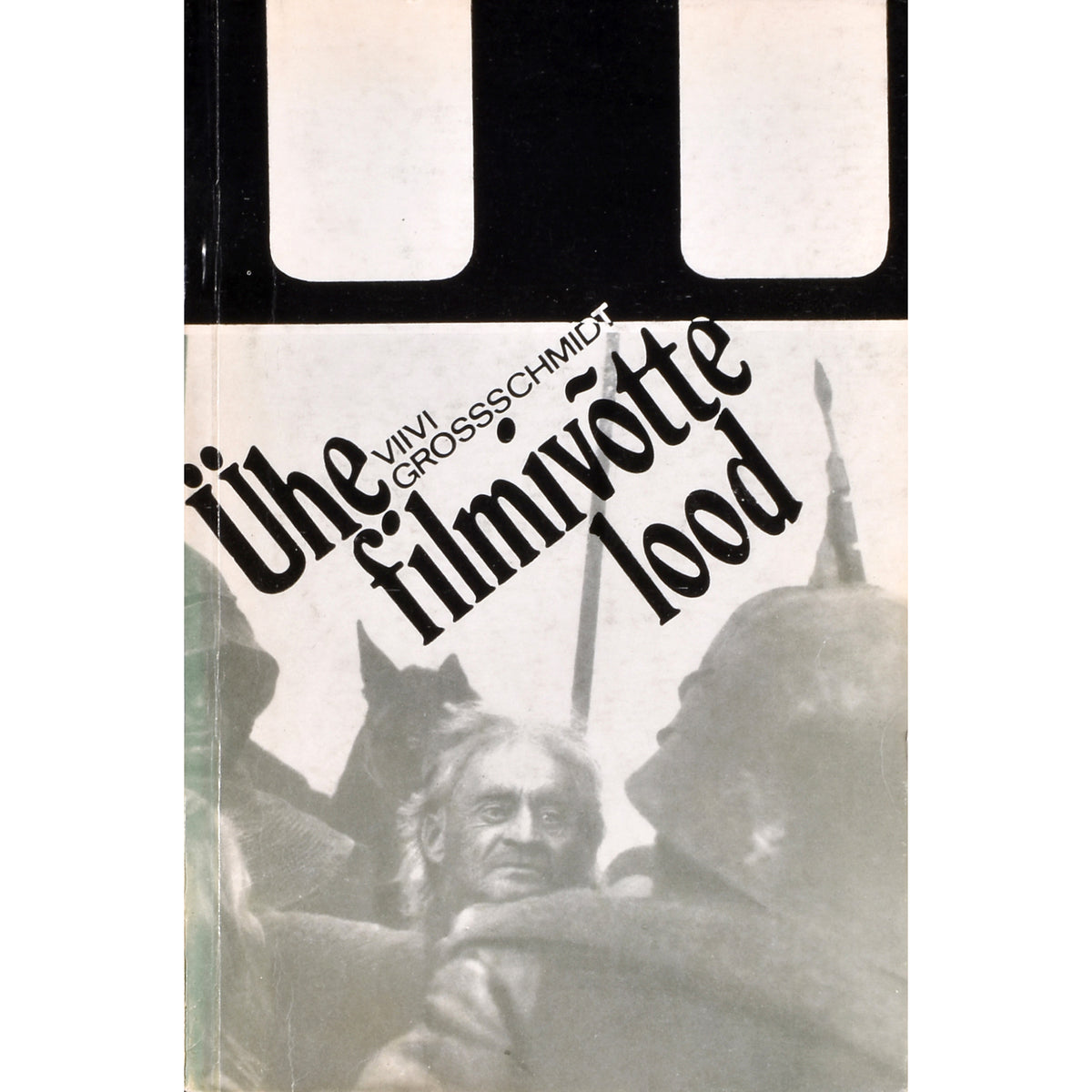 Viivi Grossschmidt. Ühe filmivõtte lood