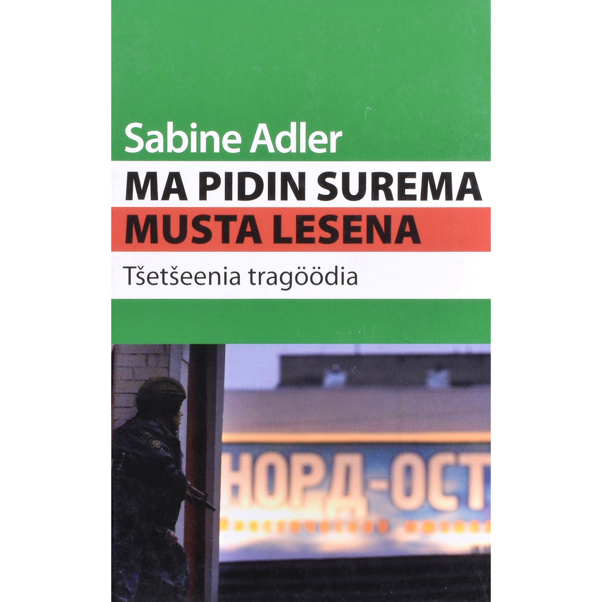 Sabine Adler. Ma pidin surema musta lesena