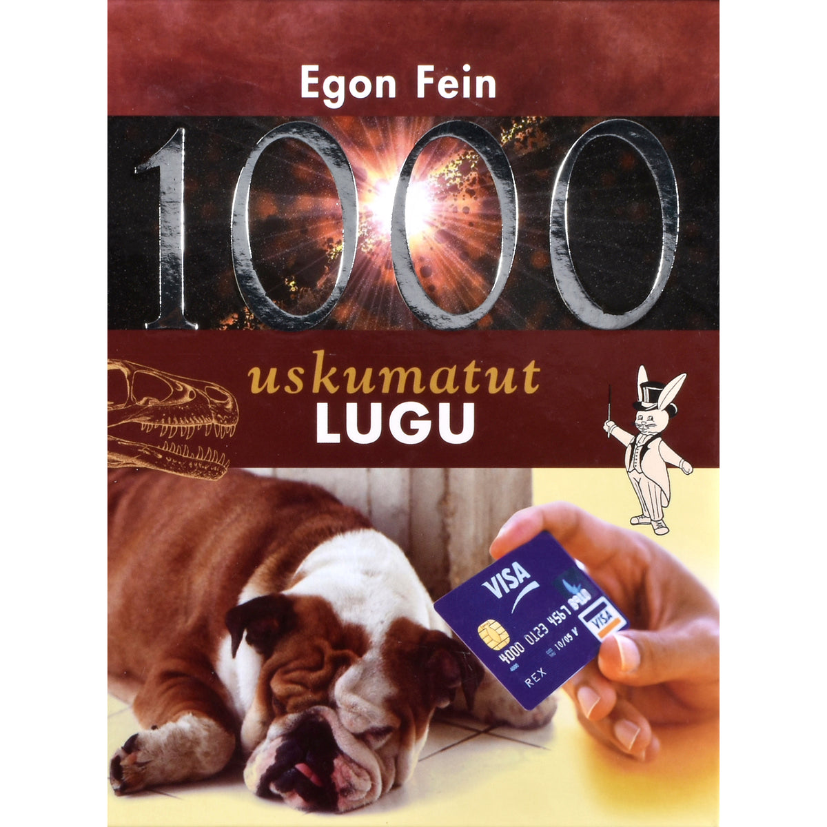 Egon Fein. 1000 uskumatut lugu