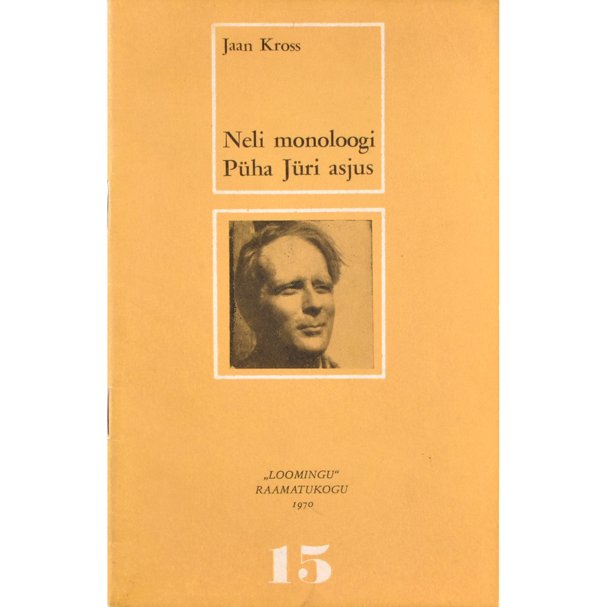 Jaan Kross. Neli monoloogi Püha Jüri asjus