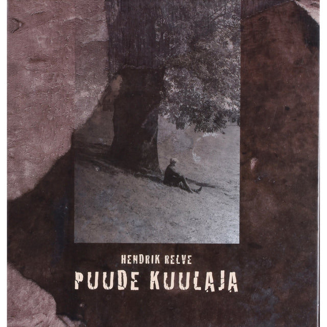 Hendrik Relve. Puude kuulaja