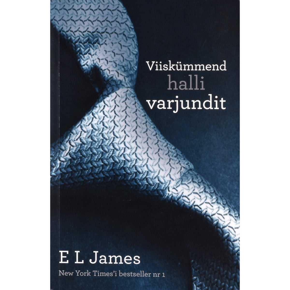 E. L. James. Viiskümmend halli varjundit