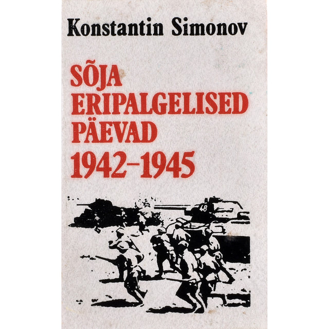 Konstantin Simonov. Sõja eripalgelised päevad 1. osa