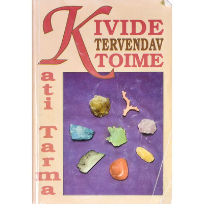 Kati Tarma Kivide tervendav toime