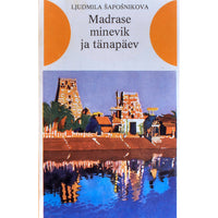 Ljudmila Šapošnikova Madrase minevik ja tänapäev