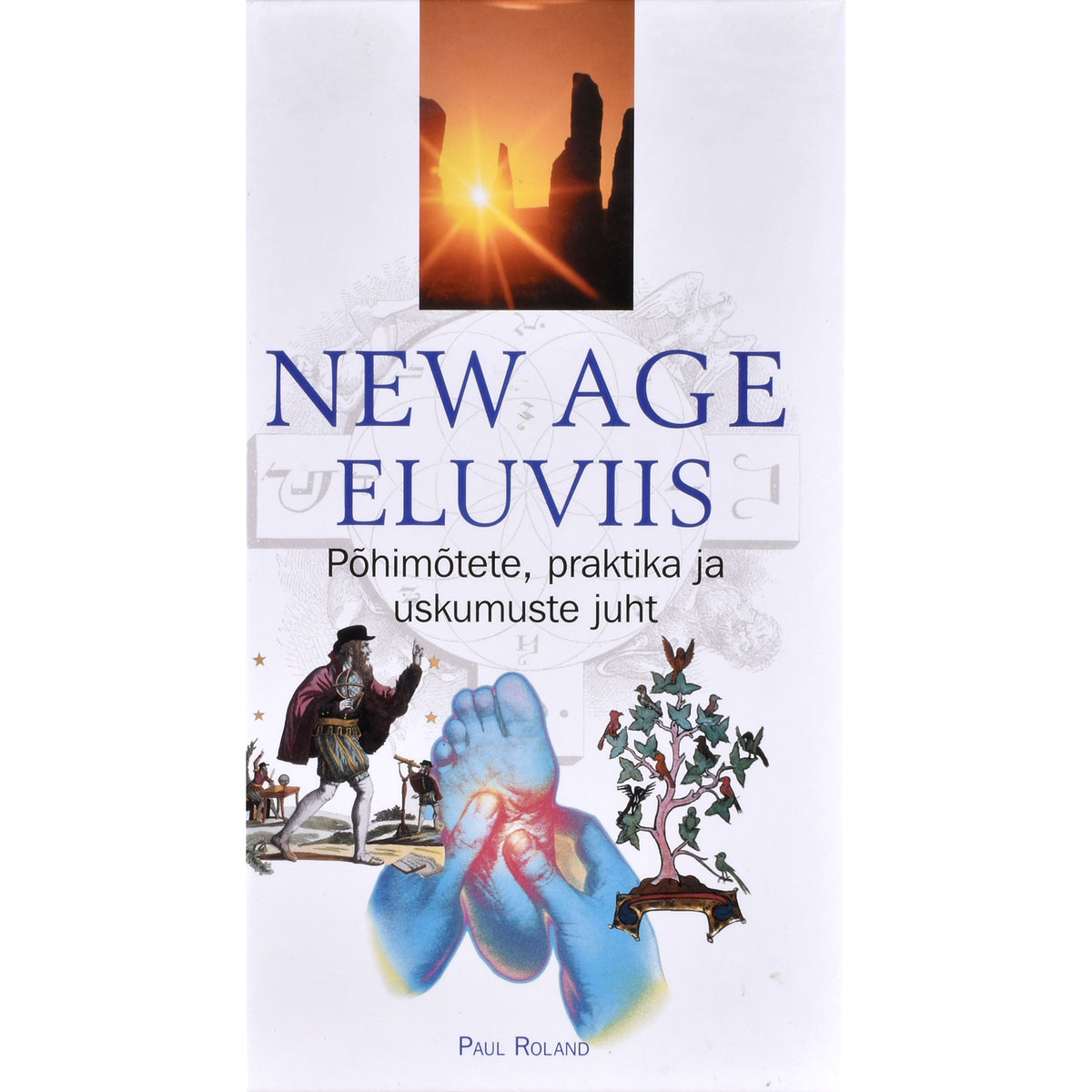 Paul Roland. New Age eluviis