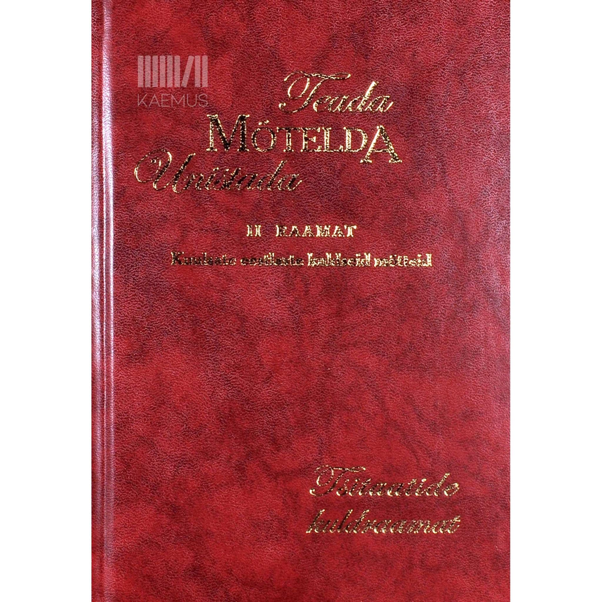 … - Teada. Mõtelda. Unistada 2. osa. Tsitaatide kuldraamat