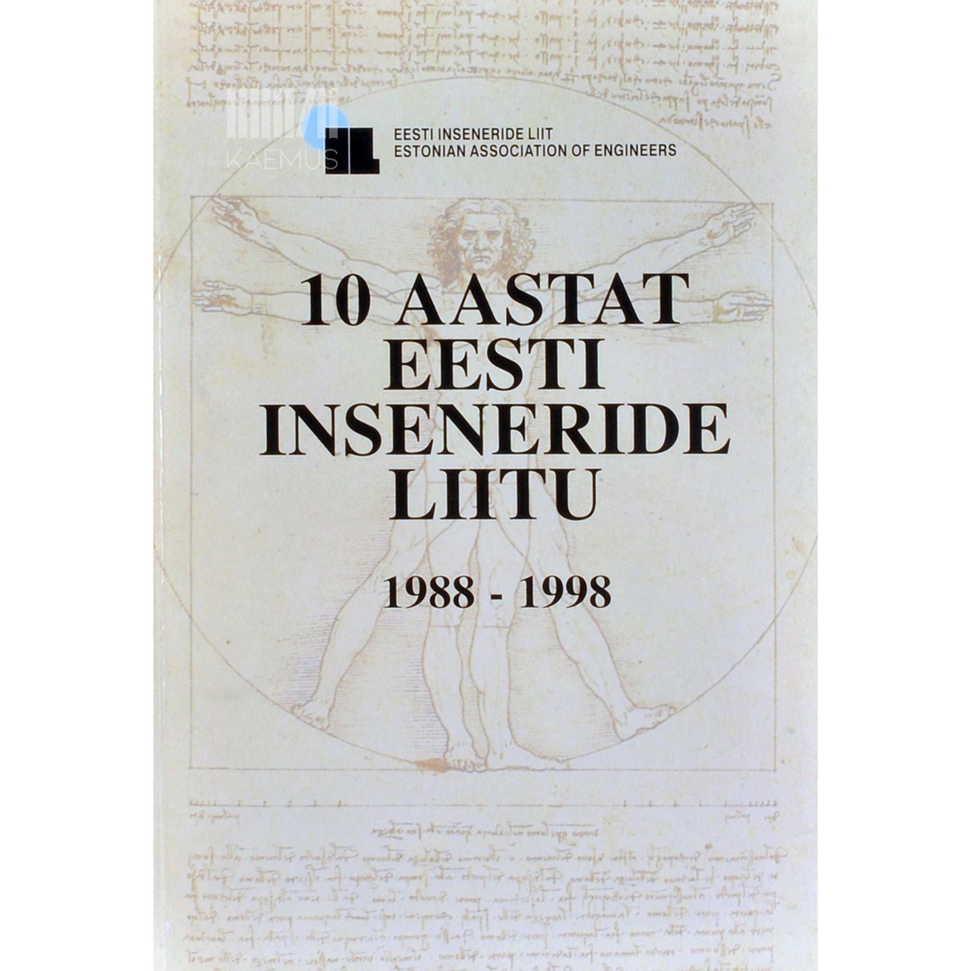 … - 10 aastat Eesti Inseneride Liitu 1988-1998