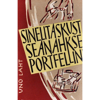Uno Laht Sinelitaskust seanahkse portfellini