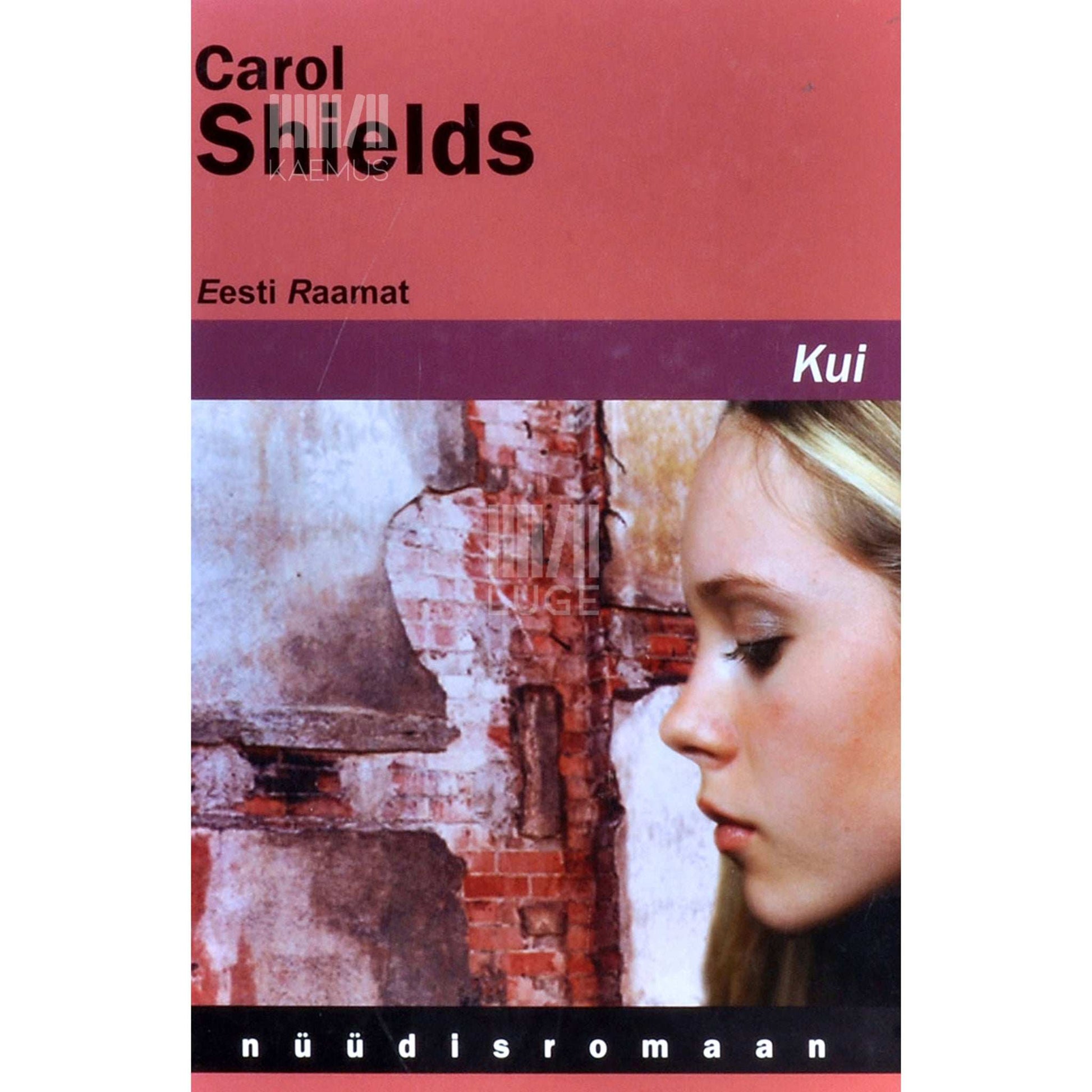 Carol Shields - Kui