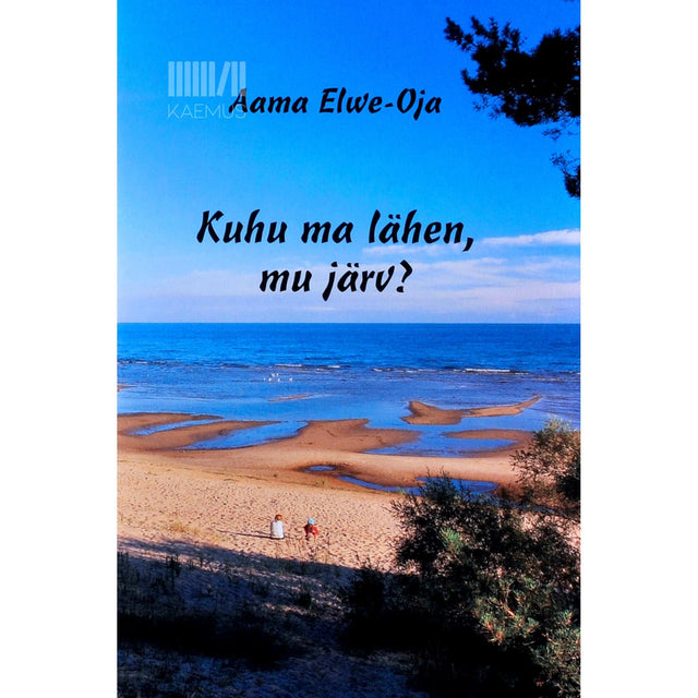 Ama Elwe-Oja - Kuhu ma lähen, mu järv? 1. osa
