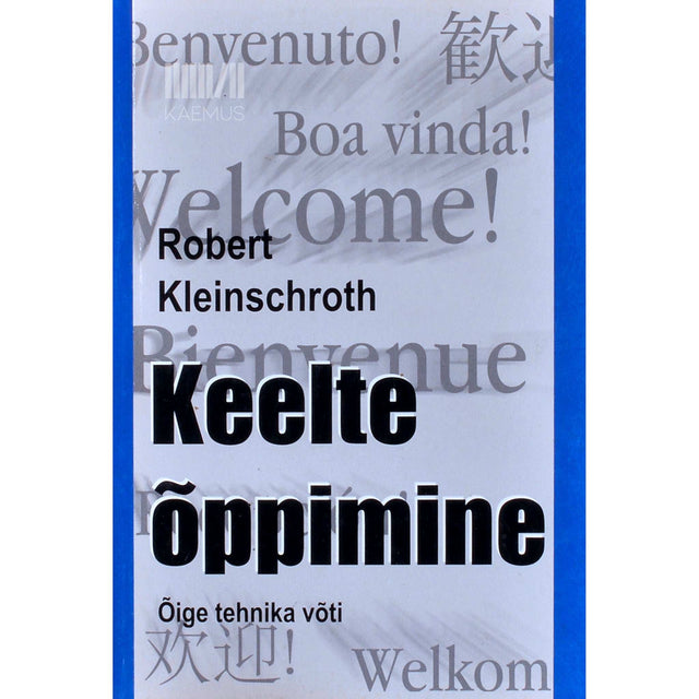 Robert Kleinschroth - Keelte õppimine. Õige tehnika võti