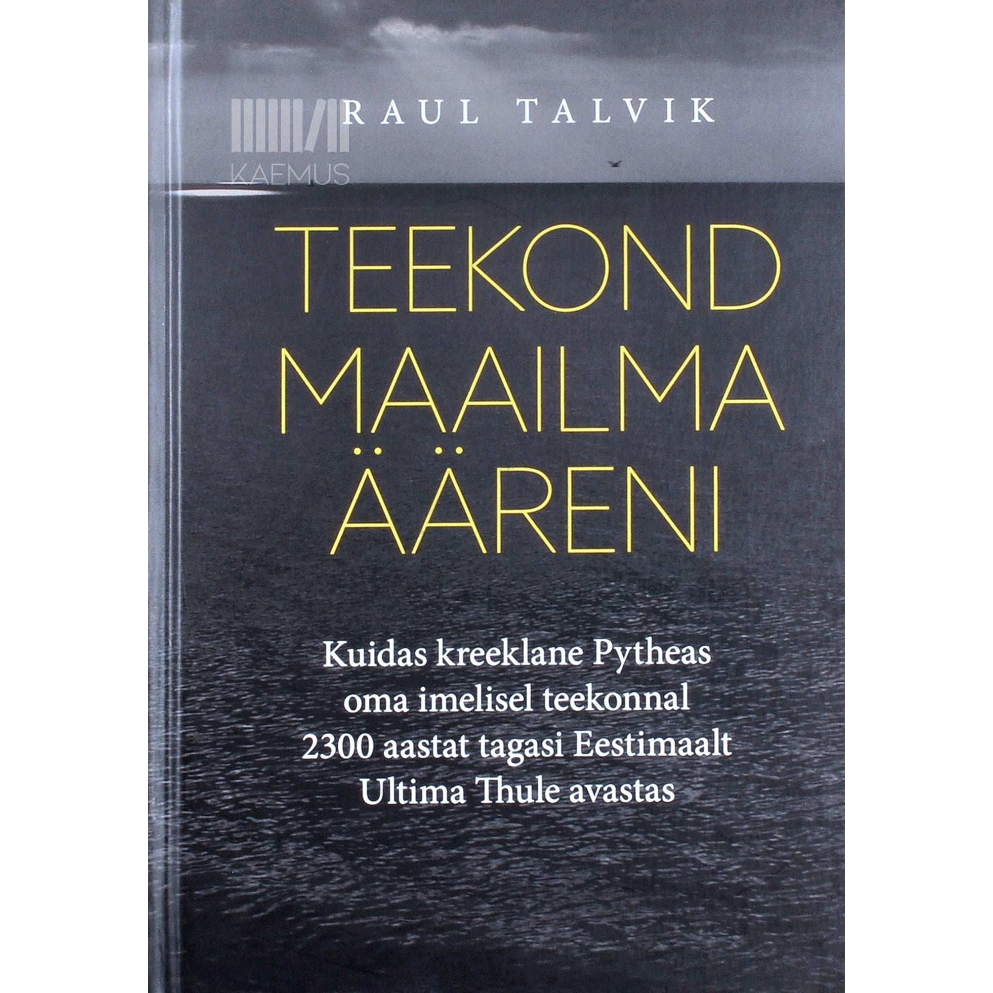 Raul Talvik - Teekond maailma ääreni