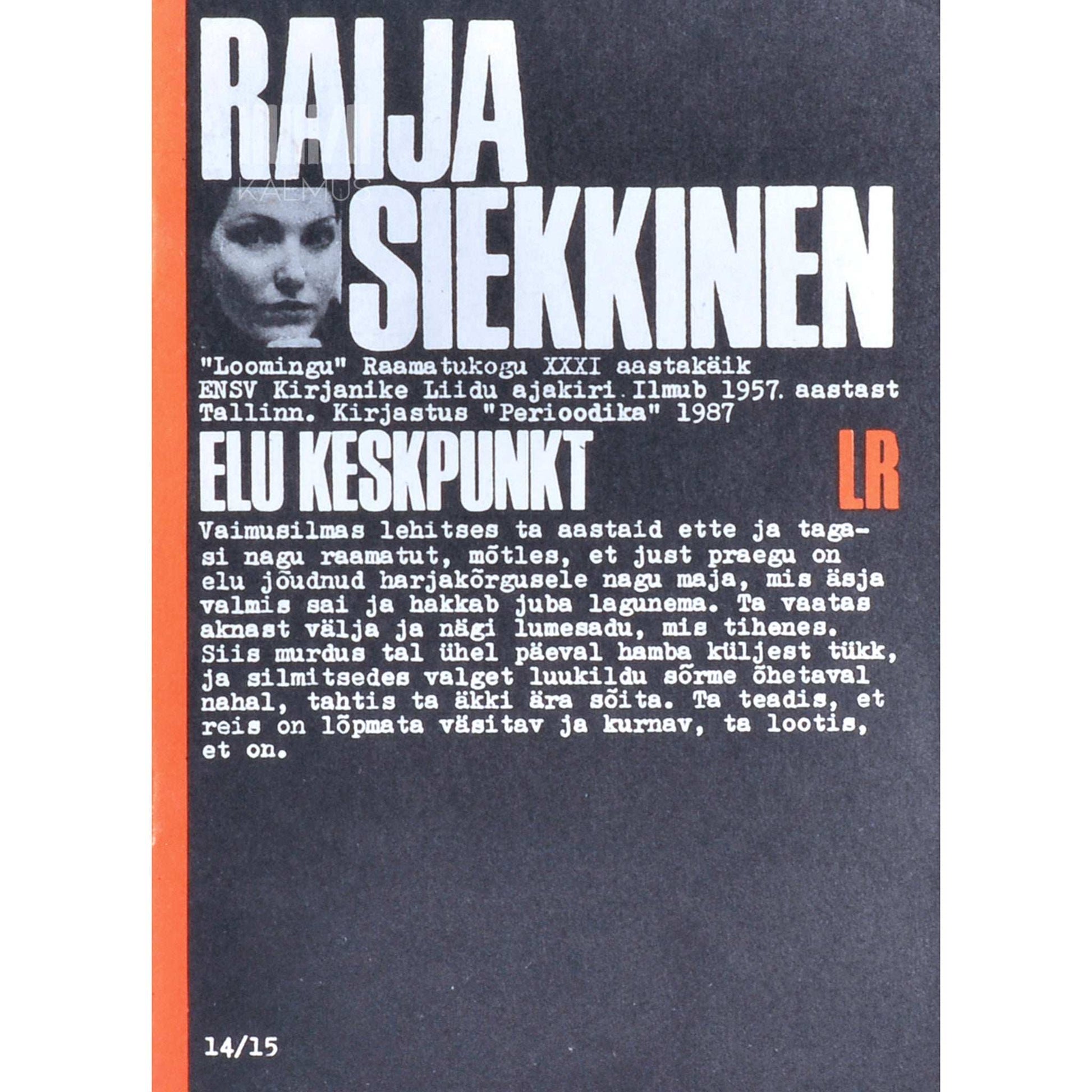 Raija Siekkinen - Elu keskpunkt