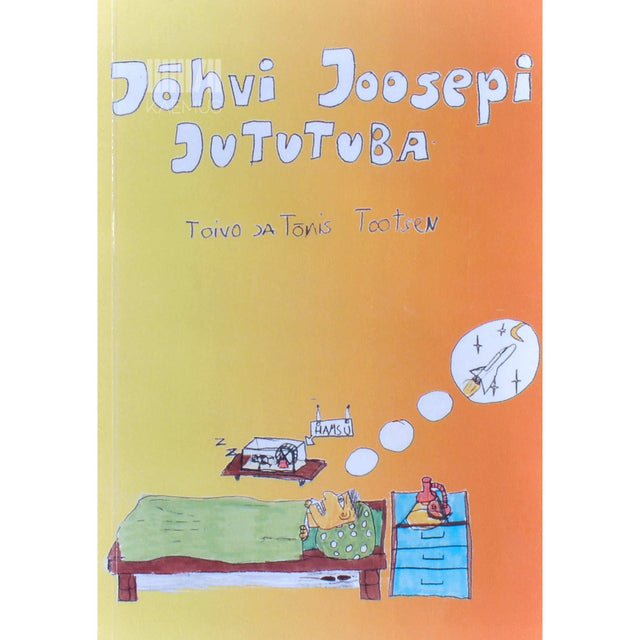 Toivo Tootsen, Tõnis Tootsen - Jõhvi Joosepi jututuba. Lustakat lugemist kogu perele