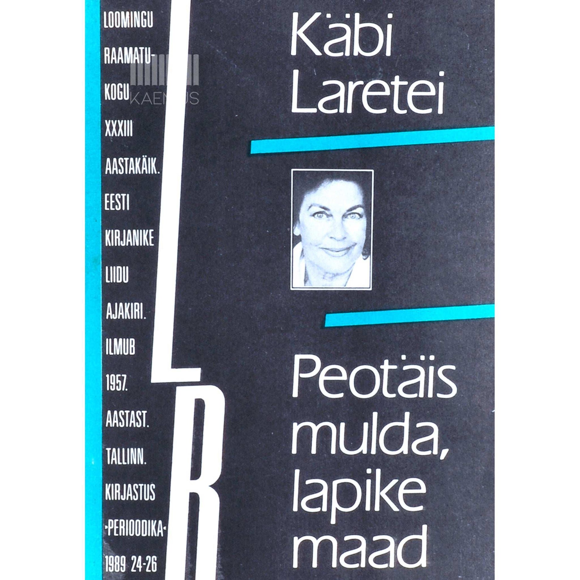 Käbi Laretei - Peotäis mulda, lapike maad. Mälestused