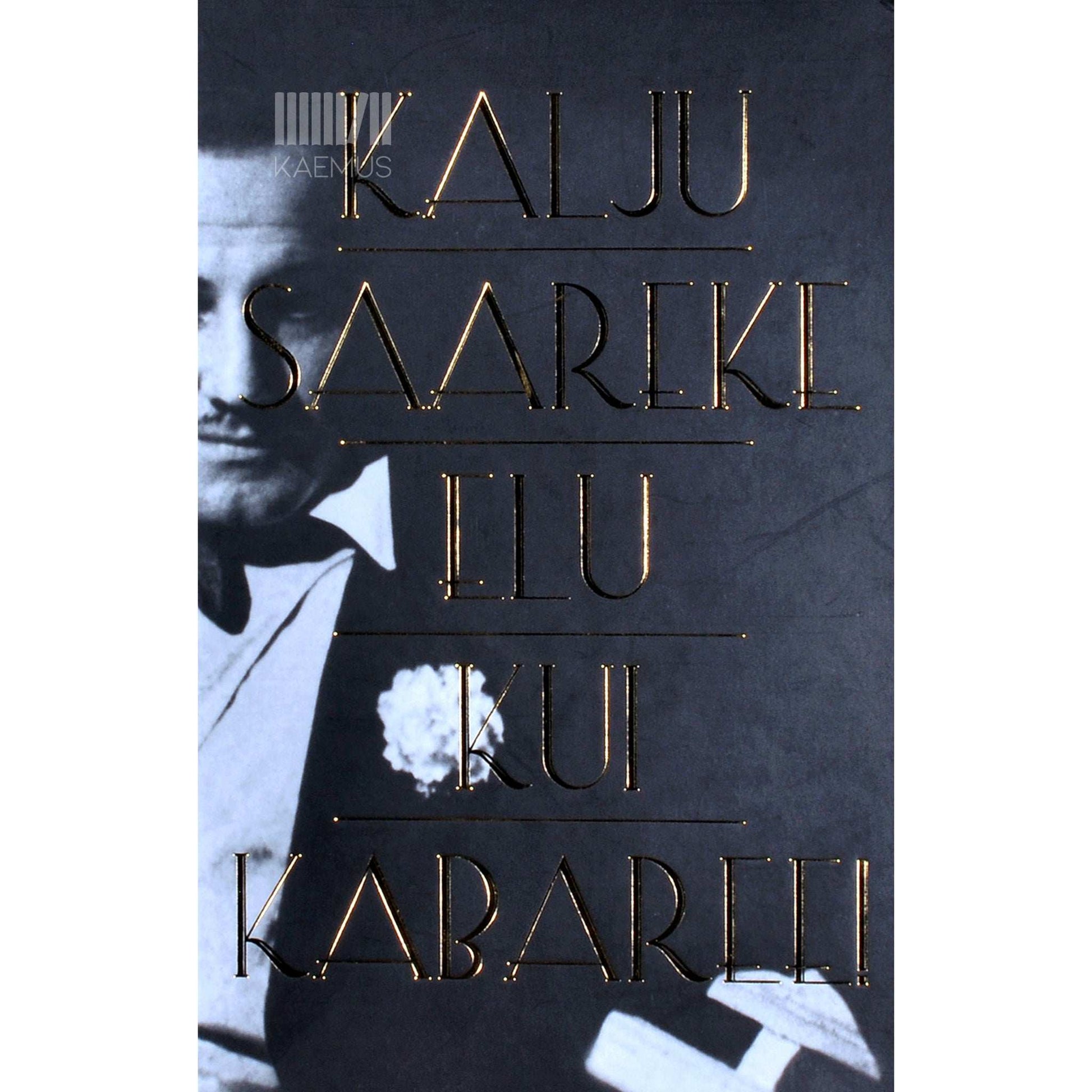Kalju Saareke - Elu kui kabaree. Memuaarid
