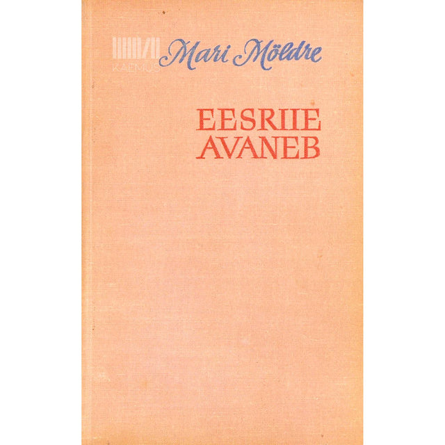 Mari Möldre - Eesriie avaneb. Mälestusi