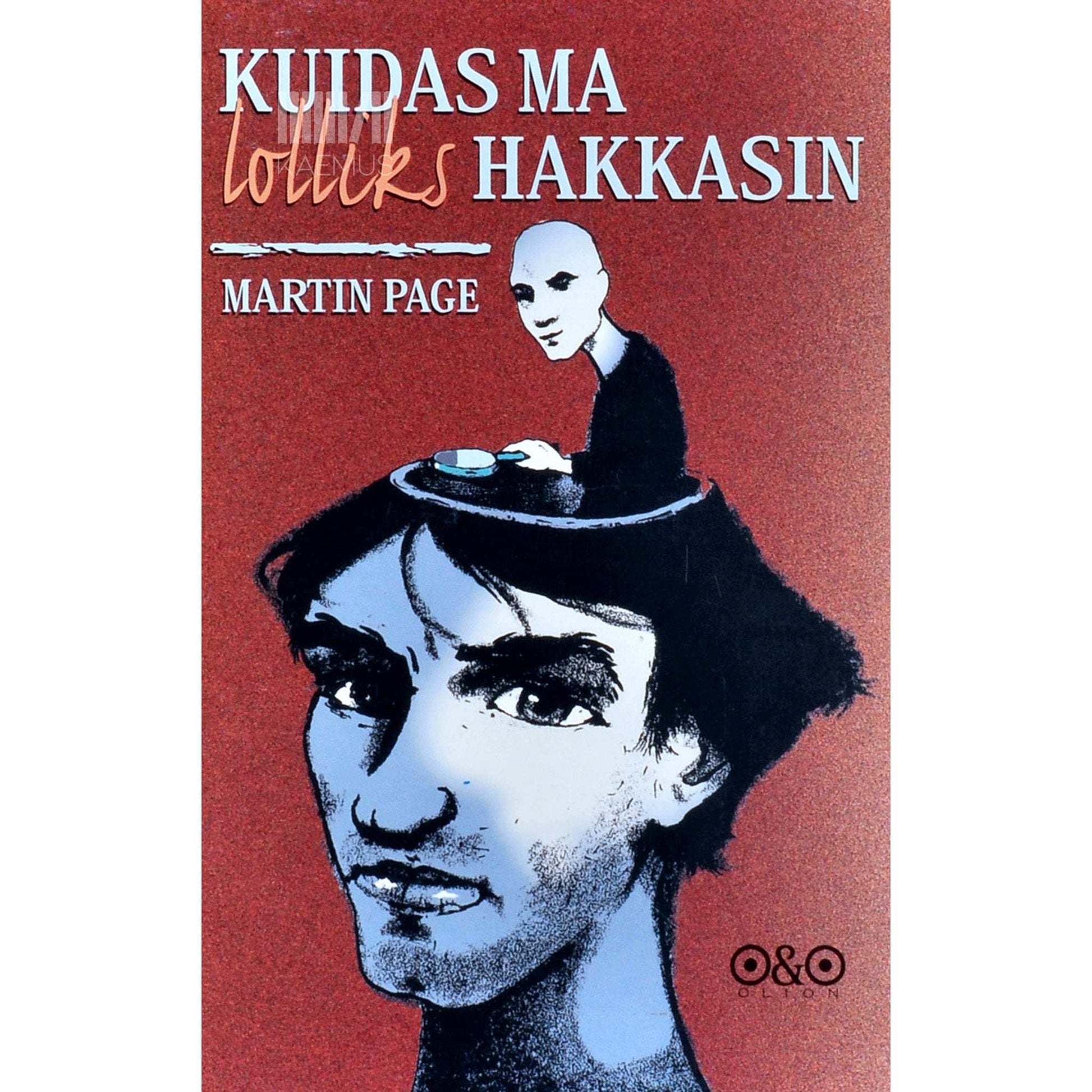 Martin Page - Kuidas ma lolliks hakkasin
