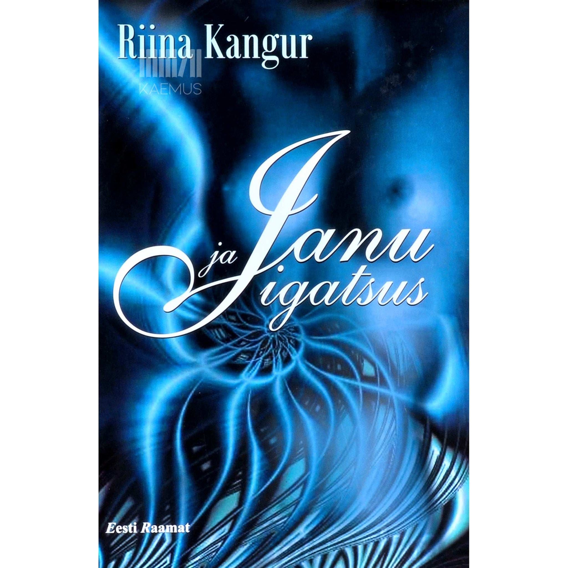 Riina Kangur - Janu ja igatsus