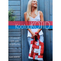 Claire Crompton Kootud kotid. 25 kaunist kotti igaks elujuhtumiks