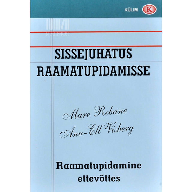 Mare Rebane, Anu-Ell Visberg - Sissejuhatus raamatupidamisse